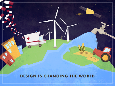 Design is changing the world agriculture communications design earth energy food healthcare housing water world