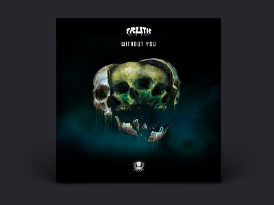 Truth - "Without You" EP - Cover Art album cover cover art edm graphic graphic art ipadpro photo composite photo editing photoshop skull skull art truth