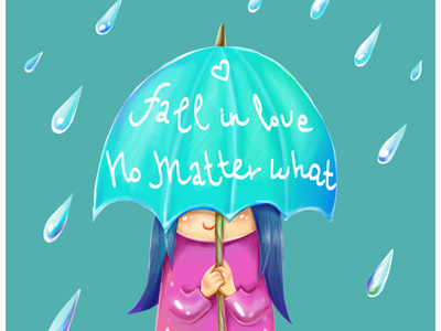 Fall in love no matter what girl illustration love rain umbrella water