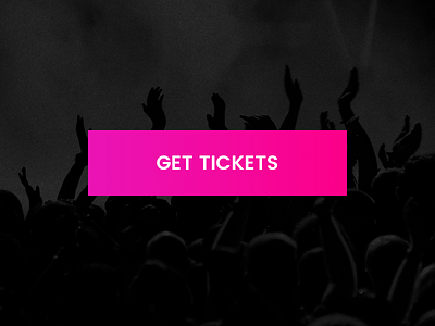 Get Tickets - Call to action button call to action cta design event festival gradient music tickets ui