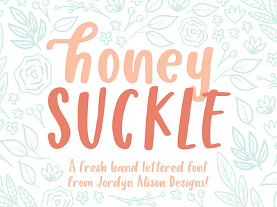 Honey Suckle, Handwritten Sans Serif Font design font font design hand lettered hand lettered font hand lettering sans serif font typography