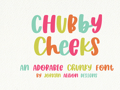 Chubby Cheeks, A Hand Lettered Thick Font