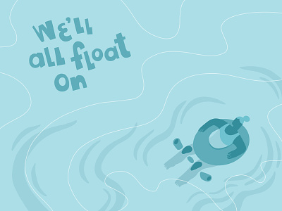 We'll All Float On agencyea creativeagency float illustration innertube modest mouse poolside water