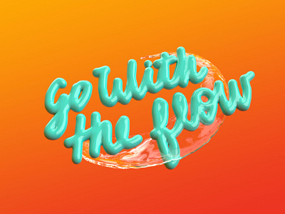 Go With The Flow 3d agencyea creativeagency eventprofs flow lettering procreate wfh