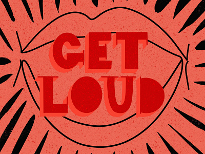 Get Loud hand lettered hand lettering hand lettering art handlettering illustration lettering lettering art lettering artist lettering challenge