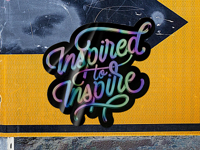 Inspired to inspire 3d calligraphy cinema4d handlettering holographic inspire inspired inspiredtoinspire sticker stickermule