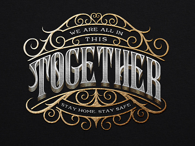 Together 2020 coronavirus handlettering lettering logo logotype pandemic quarantine stay home stay safe together