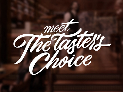 Tasters Choic brushpen handlettering lettering logo nescafe tasters type typography