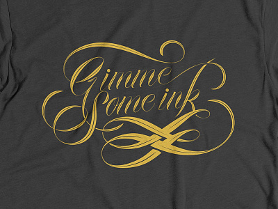 Gimme Some Ink cotton bureau handlettering ink lettering script sell shirt t shirt type typography vector