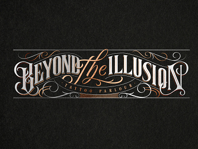 Beyond the Illustion beyond handlettering illusion lettering letters logotype tattoo tattoo parlour