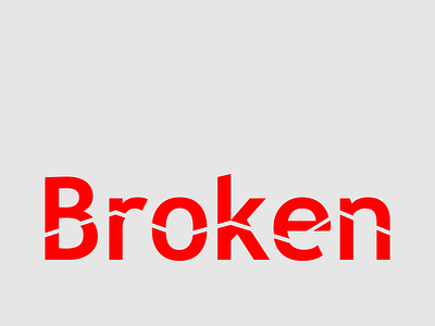 Broken