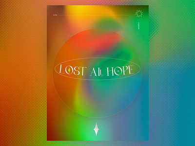 Lost all hope art branding colors design gradient graphic design illustration poster poster art poster design print typography