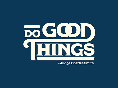 Good Things classic good lettering letters quote thing