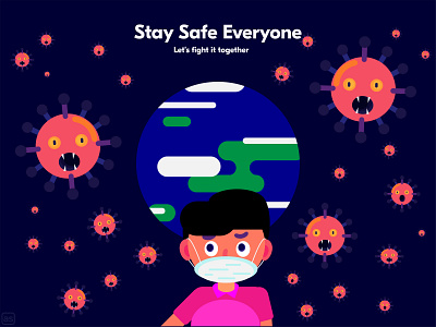 Stay Safe Everyone coronavirus covid 19 covid19 design earth human illustration stay home stay safe vector vector illustration