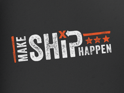 Make Ship Happen logo grunge letterpress logo make ship happen ordoro veneer