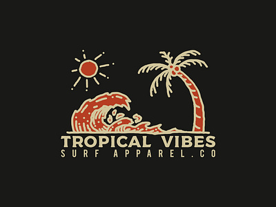 TROPICAL VIBES apparel apparel design clothing design clothingbrand design illustration logo merch merch design outdoorapparel streetwear supplyanddesign surf surfapparel vintage art vintage design