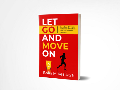 Let go and move on 3d book cover behance book book cover book cover design booking booklet books branding design ebook ebook cover ebook cover design icon illustration kindle kindlecover web website