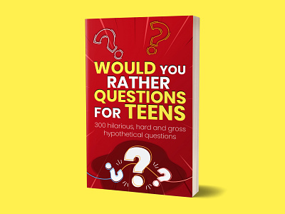 Would you rather questions for teens 3d book cover app book cover book cover design books brand design ebook cover ebook cover design illustration kindlecover king logo logos logotype ui ux web website