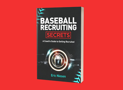 Baseball Recruiting Secrets Cover adobe illustrator adobe photoshop book book cover book cover design books design ebay ebook ebook cover ebook cover design fiverr flat illustration kindle kindlecover mockup vector