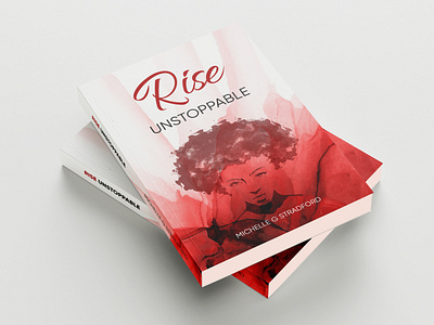 Rise Unstoppable 3d book cover book cover book cover design books branding design ebook cover ebook cover design ebook design ebooks illustration kindle kindlecover