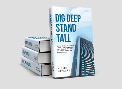 Dig Deep Stand Tall Book Cover 3d book cover book cover design books branding design ebook cover graphic design illustration kindlecover logo motion graphics ui