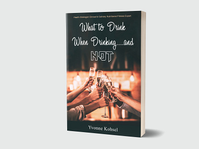 What to drink 3d book cover amazon book amazon ebook book cover book cover design books design ebook cover ebook cover design kindlecover