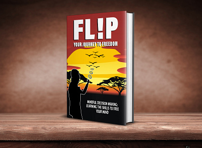 Flip your journey to freedom 3d book cover book cover bookcase bookclub bookcover bookcovers books branding design ebook cover ebook design ebooks illustraion illustration illustration art illustration design illustration digital illustrationbook illustrations kindlecover