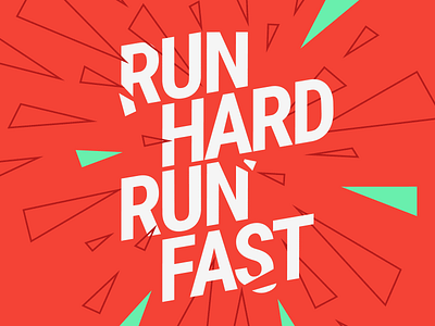 Run Hard Run Fast
