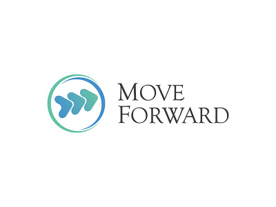 Move Forward logo branding arrow logo branding creative logo forward green blue logo healing logo manwar007 minimal modern logo modern logos move non profit