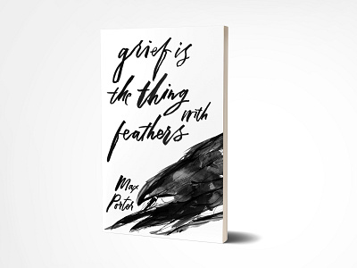 Grief is the Thing with Feathers by Max Porter book book cover book cover design book cover design mockup calligraphy design editorial editorial design editorial illustration graphic design illustration lettering