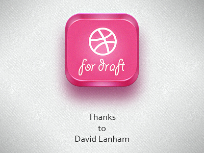 Thanks to David Lanham debuts draft dribbble invitation thanks