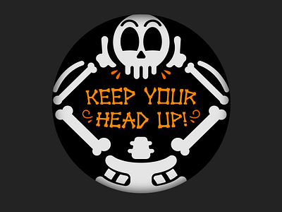 Keep Your Head Up!