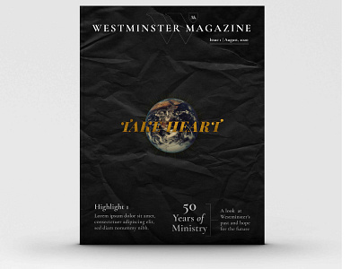 Westminster Magazine 1st Issue cover cover art cover design design editorial editorial design faith first issue layout logo logodesign magazine magazine cover magazine design magazine illustration take heart typeography westminster