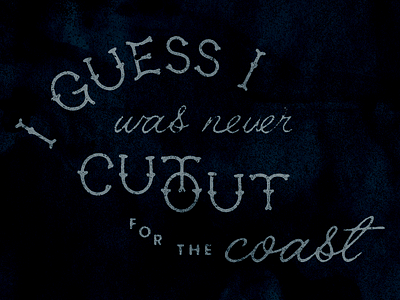 aint cut out for the coast coast custom fun rob eagle typography yeah yeah