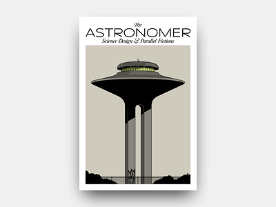 The Astronomer Vol. 1 architecture astronomer brutalism cover design fictions future futurism gianmarco magnani illustration minimalist modern poster retro retrofuturism science fiction scifi tower