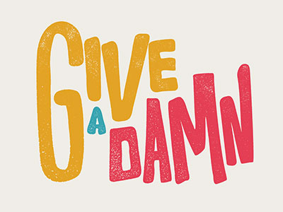 Give a Damn care cause custom type damn hand lettering hand type lettering print typography