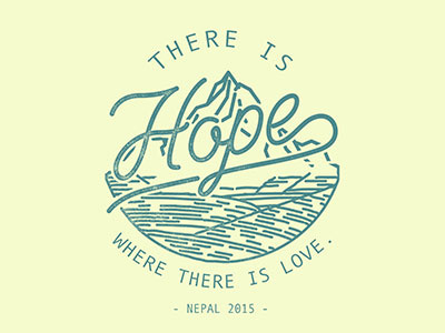 There is Hope charity fundraiser hand lettering hope illustration lettering love nepal t shirt typography