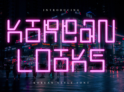 Korean Looks - Korean Style Display Typeface branding branding design casual design digital display font font fonts futuristic hand lettering handwriting handwritten script font unique unique font