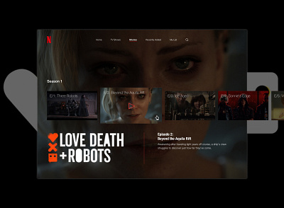 Concept UI Design for Love Death Robots | Netflix app concept creative dashboard design display films full fullpage iphone movies netflix page responsive ui ux watch web website websites