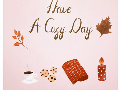 Have a cozy day