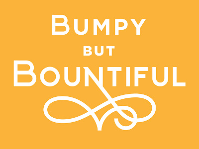 Bumpy but Bountiful