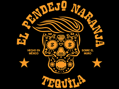 El Pendejo Naranja mexican tequila trump tshirt