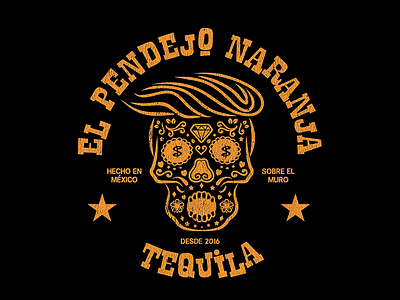 El Pendejo Naranja mexican resist skull spoof tequila trump tshirt