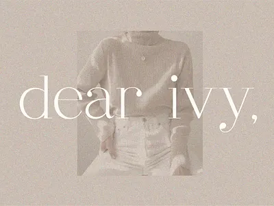 dear ivy - fashion modern serif aesthetics branding editorial fashion font graphic design logo design magazine minimal modern serif type type design typeface typography web design