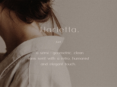 Harietta - Semi-Geometric Clean Sans aesthetics branding creative market font graphic design logo design minimal sans serif type design typeface typography web design