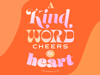 A Kind Word bible verse big font faith font orange poster proverb script text type typography words