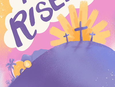 He is Risen - Part I celebrate cross digital illustration drawing easter empty tomb happy colors he is risen hill sky