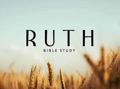 RUTH - Bible Study Graphic church design sermon series text on photo wheat field