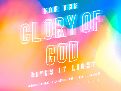 Revelation 21:23 - Glory of God bible verse blur christian colorful colorfull design faith gradient light movement outline text texture