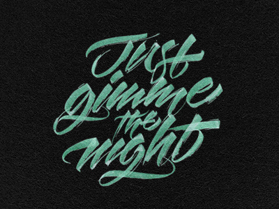 Just gimme the night apparel calligraphy handstyle lettering letters script t-shirt
